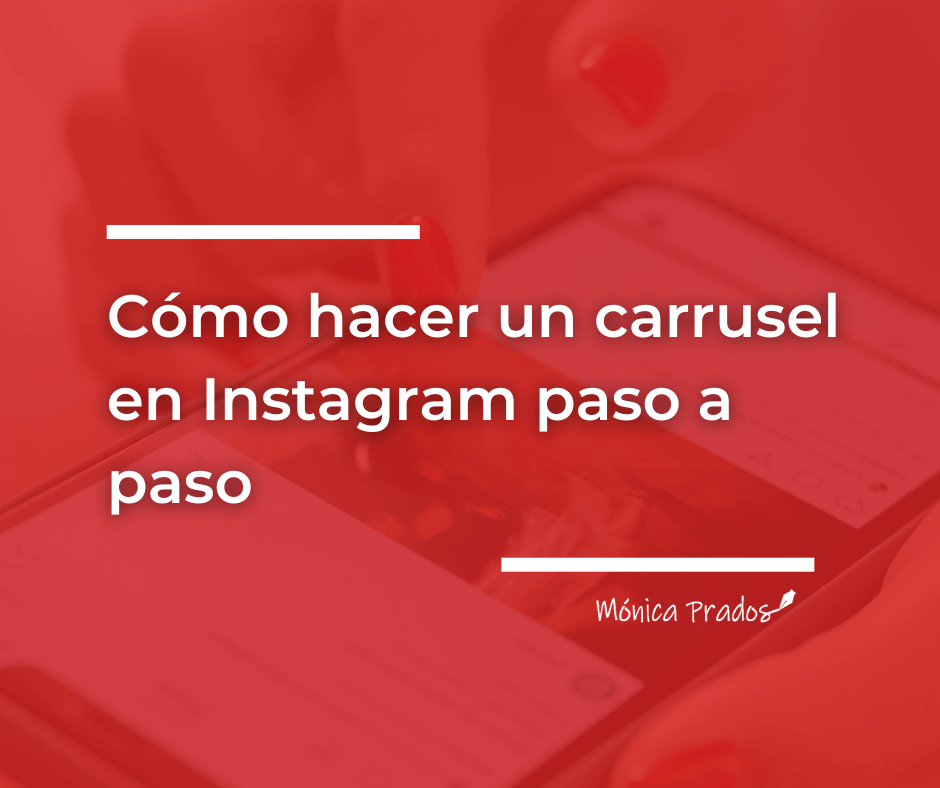 Cómo hacer un carrusel en Instagram. Pasos para crear carruseles en IG, ejemplos, mejores prácticas y errores