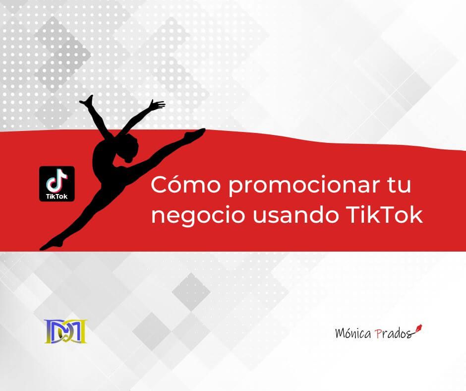 Cómo promocionar tu negocio usando tiktok