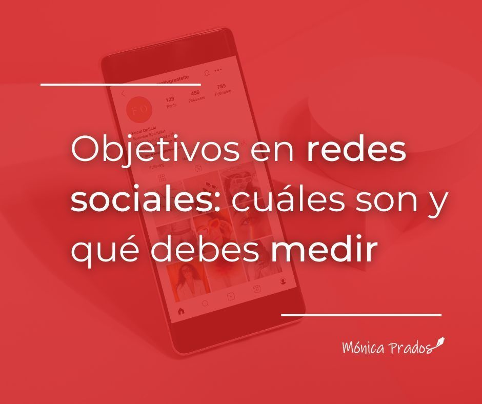 Objetivos en redes sociales: cuáles son y qué debes medir