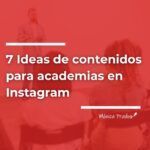 7 Ideas de contenidos para academias en Instagram