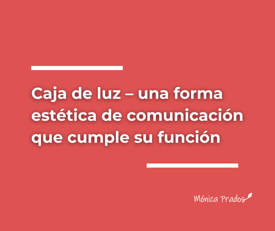 Caja de luz – una forma estética de comunicación