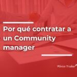 por-que-contratar-a-un-community-manager