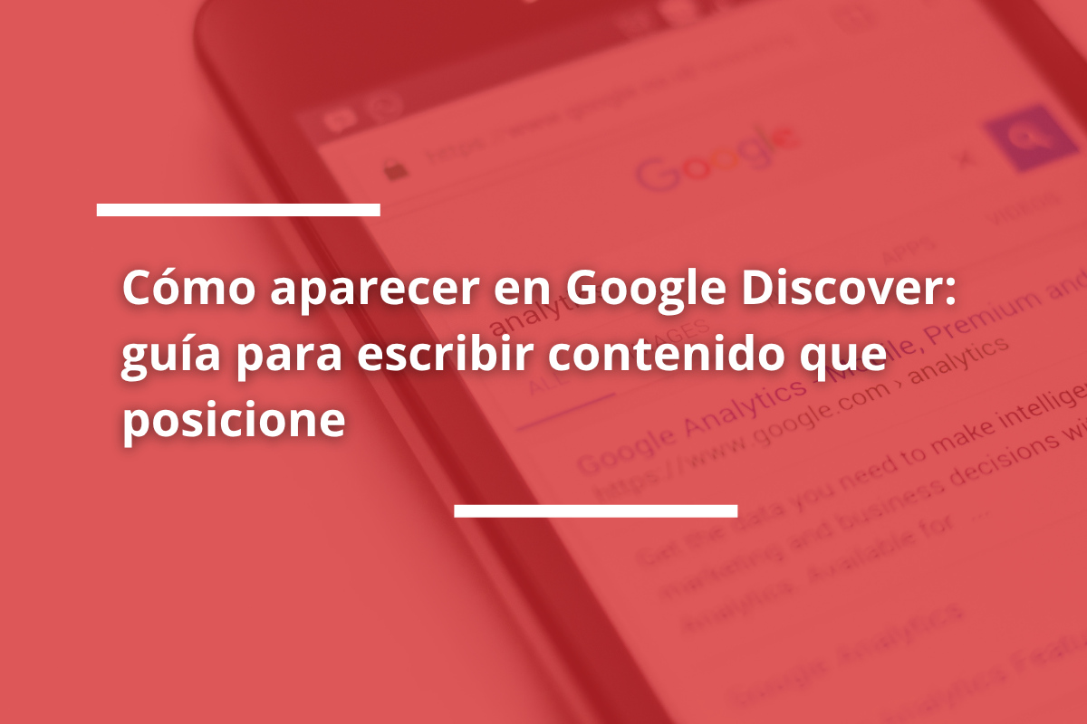 como_escribir_para_aparecer_en_google_discover